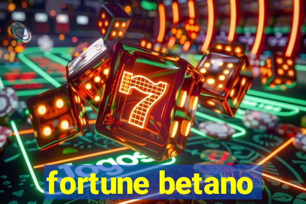 fortune betano